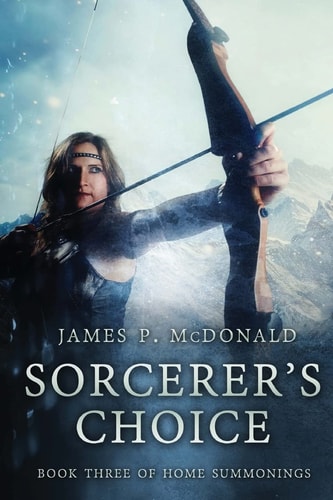 Sorcerer's Choice Book Three of Home Summonings