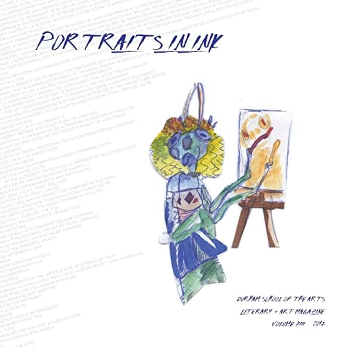 Portraits in Ink, 2017 Literary + Arts Magazine of Durham School of the Arts