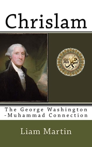 Chrislam The George Washington-Muhammad Connection