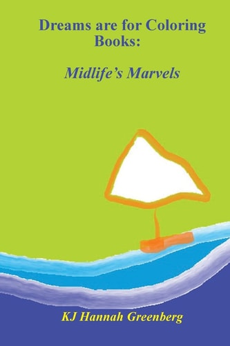 Dreams are for Coloring Books Midlife's Marvels