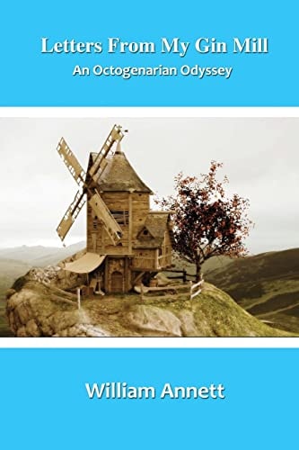 Letters From My Gin Mill An Octogenarian Odyssey