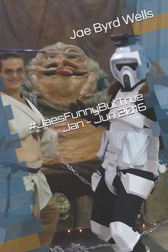#JaesFunnyButTrue Jan - Jun 2016