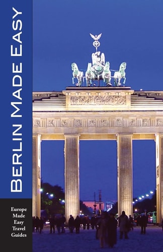 Berlin Made Easy The Walks and Sights of Berlin