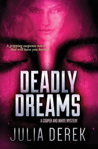 Deadly Dreams A Fast-Paced Suspense Novel with a Killer Twist