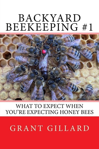 Backyard Beekeeping #1 What to Expect When You're Expecting Honey Bees