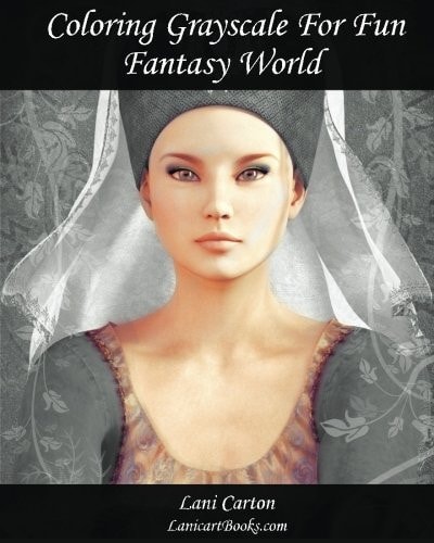 Coloring Grayscale For Fun - N°1 - Fantasy World 25 Fantasy Grayscale Images to Color and Bring to Life