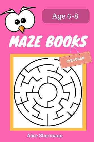 MAZE Book for Kids Ages 6-8 50 Circular Maze Puzzle Games to Boost Kids' Brain, Pocket Size 6x9 Inch, Large Print