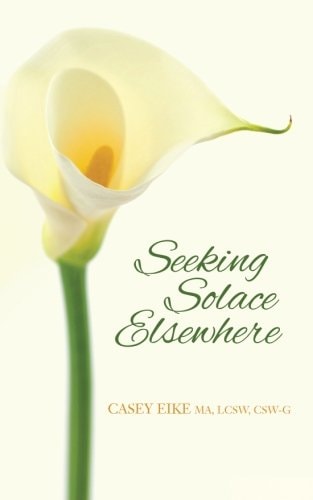 Seeking Solace Elsewhere