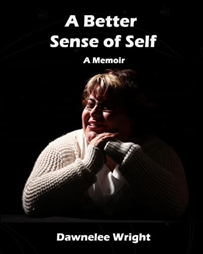 A Better Sense of Self A Memoir