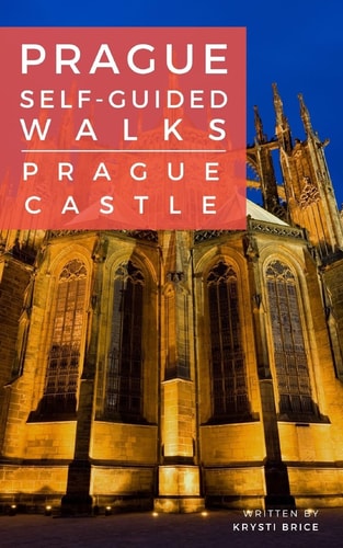 Prague Self-Guided Walks Prague Castle
