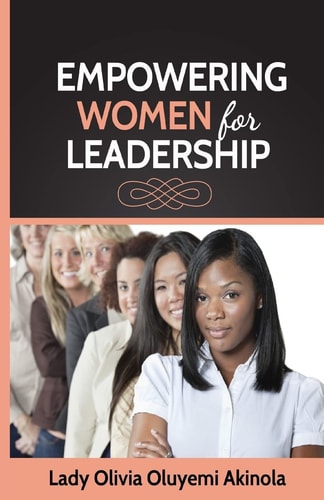 Empowering Women for Leadership A Practical Guide to Personal Empowerment