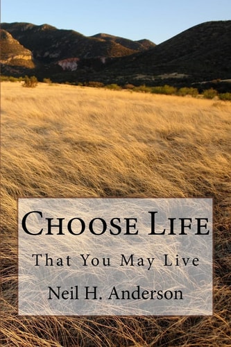 Choose Life That You May Live
