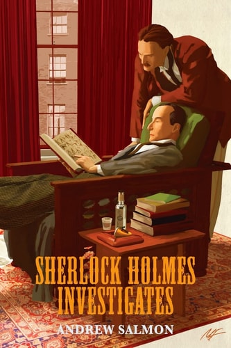 Sherlock Holmes Investigates A Quintet of Singular Mysteries