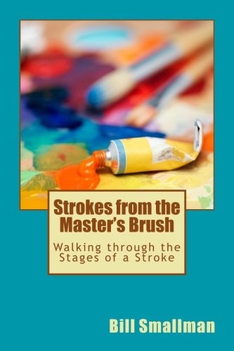 Strokes from the Master's Brush Walking Through the Stages of a Stroke