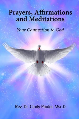 Prayers, Affirmations and Meditations Your Connection to God