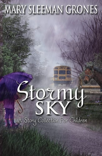 Stormy Sky A Story Collection For Children