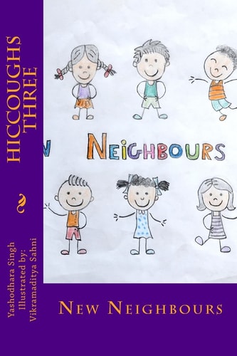 Hiccoughs Three New Neighbours