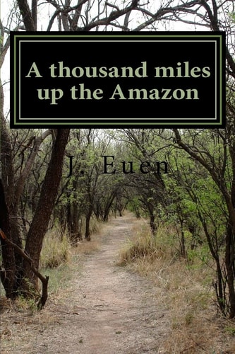 A Thousand Miles Up the Amazon