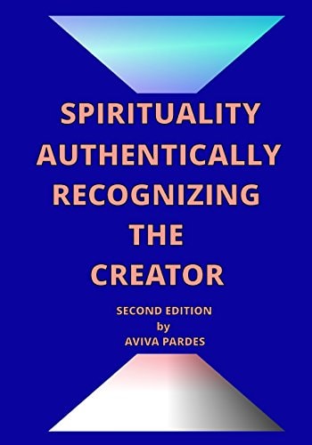 Spirituality Authentically Recognizing The Creator