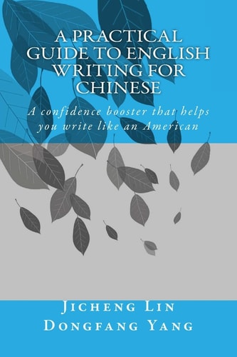 A Practical Guide to English Writing for Chinese From Chinglish to English