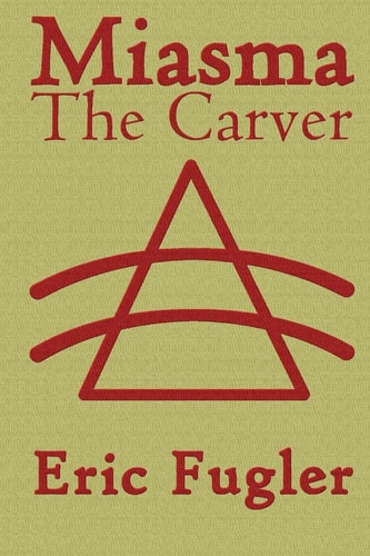 Miasma The Carver