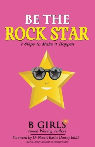 Be The Rock Star 7 Steps to Make it Happen