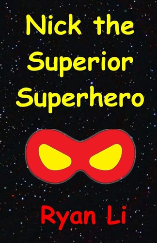 Nick, The Superior Superhero