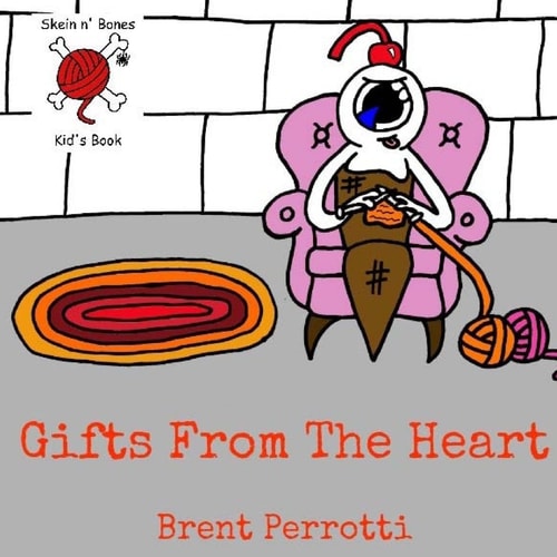 Gifts From The Heart A Skein N' Bones Kid's Book
