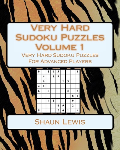 Very Hard Sudoku Puzzles Volume 1 Very Hard Sudoku Puzzles For Advanced Players