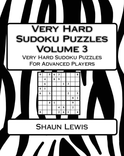 Very Hard Sudoku Puzzles Volume 3 Very Hard Sudoku Puzzles For Advanced Players