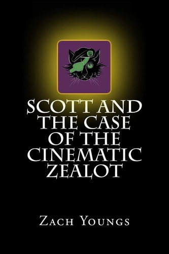 Scott and the Case of the Cinematic Zealot