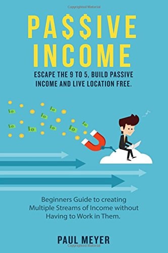 Passive Income Escape the 9 to 5, Build Passive Income and Live Location Free