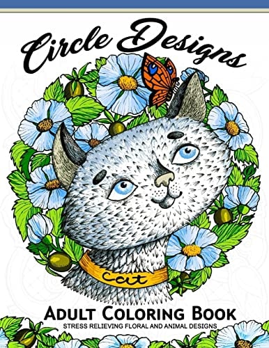 Circle Design Adult Coloring Book Animal and Flower Pattern to Color (Anti-Stress Colouring Book)