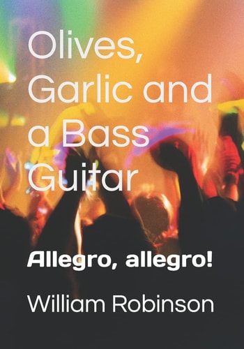 Olives, Garlic and a Bass Guitar Allegro, Allegro!