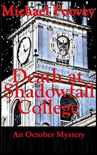 Death at Shadowfall College An October Mystery