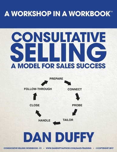 Consultative Selling: a Model for Sales Success An Introductory Sales Development Program