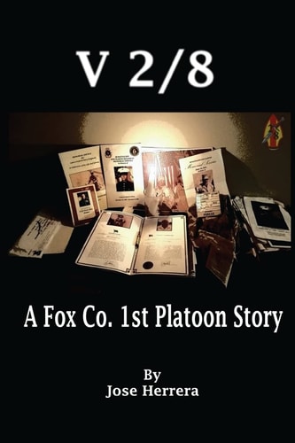 V-2/8 A Fox Co. 1st Platoon Story