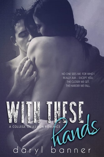 With These Hands (a College Obsession Romance)