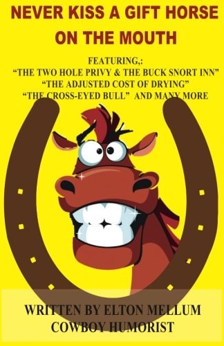 Never Kiss a Gift Horse of the Mouth Fun and Adventure with Buckskin Charlie and Rosetta