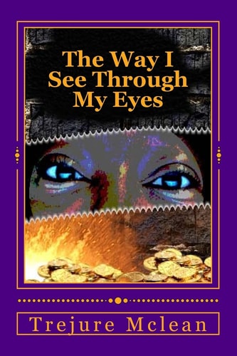The Way I See Through My Eyes
