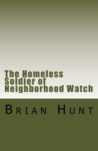 The Homeless Terrorist of Neighborhood Watch A Story about My Father