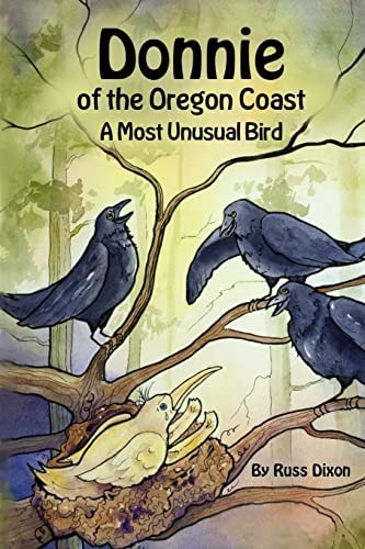 Donnie, of the Oregon Coast A Most Unusual Bird