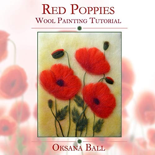 Wool Painting Tutorial "Red Poppies"