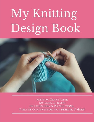 Knitting Design Graph Paper Book 4 5 Ratio 120 Pages