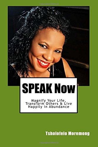 SPEAK Now Magnify Your Life, Transform Others and Receive Your Blessings