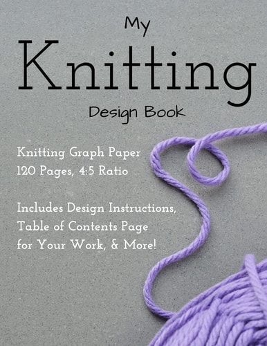 Knitting Design Graph Paper Book 4 5 Ratio 120 Pages