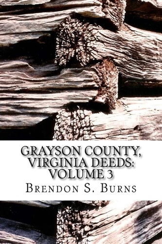 Grayson County, Virginia Deeds Volume 3: 1811-1818