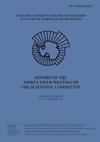 Report of the Thirty-Fifth Meeting of the Scientific Committee Hobart, Australia, 17 to 21 October 2016