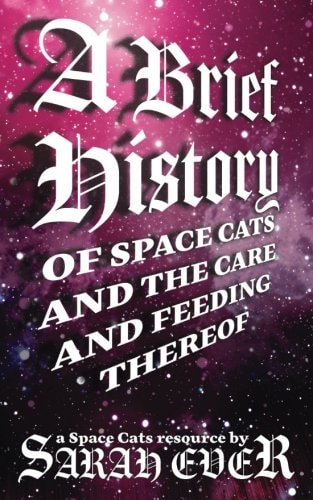 A Brief History of Space Cats and the Care and Feeding Thereof