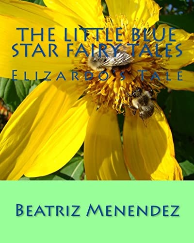 The Little Blue Star Fairy Tales Elizardo's Tale